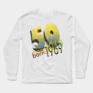 Born 1969 Long Sleeve T-Shirt